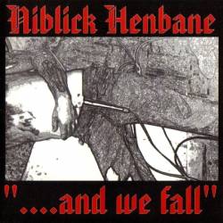 Niblick Henbane : ...And We Fall